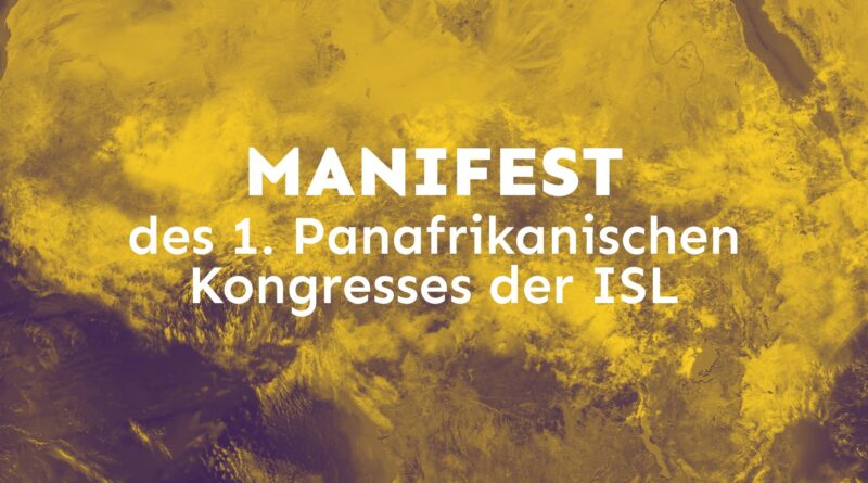 Manifest des 1. Panafrikanischen Kongresses der ISL Manifest des 1. Panafrikanischen Kongresses der ISL
